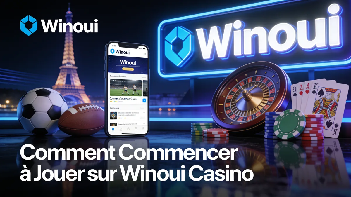winoui casino en France — Comment Commencer à Jouer sur Winoui Casino